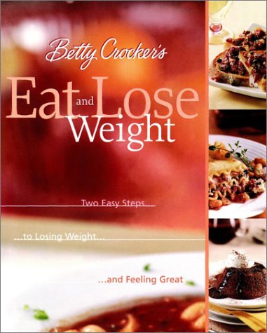 Stock image for Eat and Lose Weight : Easy Two-Step Guide to Losing Weight for sale by Better World Books