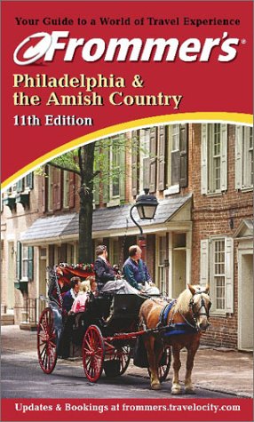 Stock image for Frommer's Philadelphia and the Amish Country (Frommer's Complete Guides) for sale by The Maryland Book Bank