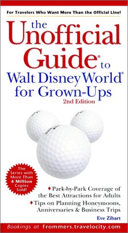 Stock image for The Unofficial Guide to Walt Disney World for Grown-Ups (Unofficial Guides) for sale by The Maryland Book Bank