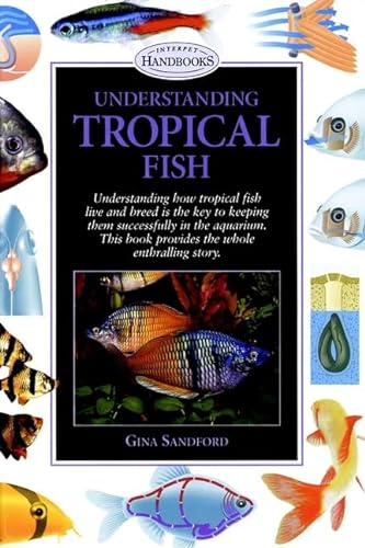 Beispielbild fr Understanding Tropical Fish zum Verkauf von Better World Books