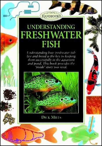 Beispielbild fr Understanding Freshwater Fish (Interpet Handbooks) zum Verkauf von Wonder Book