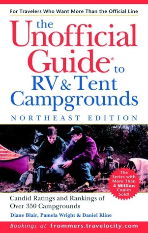 Beispielbild fr The Unofficial Guide to the Best RV and Tent Campgrounds in the Northeast, 1st Edition zum Verkauf von Better World Books