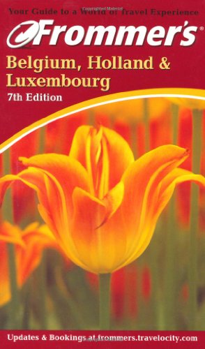 Beispielbild fr Frommer's Belgium, Holland & Luxembourg (Frommer's Complete Guides) zum Verkauf von Wonder Book