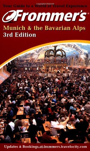 Frommer's Munich & the Bavarian Alps (Frommer's Complete Guides) (9780764562877) by Porter, Darwin; Prince, Danforth
