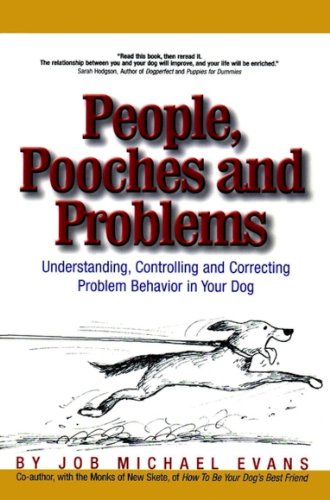 Imagen de archivo de People, Pooches and Problems: Understanding, Controlling and Correcting Problem Behavior in Your Dog (Pets) a la venta por SecondSale