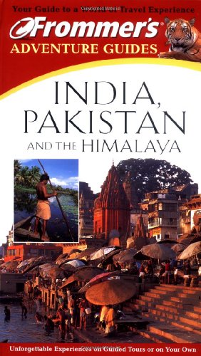 Stock image for Frommer's Adventure Guides: India, Pakistan, and the Himalayas (FROMMER'S ADVENTURE GUIDE INDIA) for sale by Wonder Book