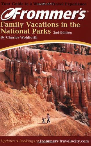 Beispielbild fr Family Vacations in the National Parks zum Verkauf von Better World Books