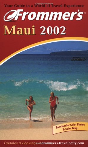 Frommer's Maui 2002 (Frommer's Complete Guides) (9780764564055) by Foster, Jeanette; Fujii, Jocelyn
