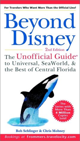 Stock image for Beyond Disney: The Unofficial Guide to Universal, SeaWorld, and the Best of Central Florida for sale by Wonder Book