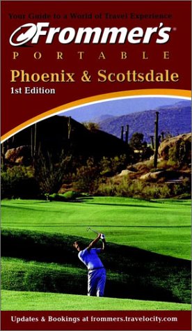 Beispielbild fr Frommer's Portable Phoenix & Scottsdale zum Verkauf von Wonder Book