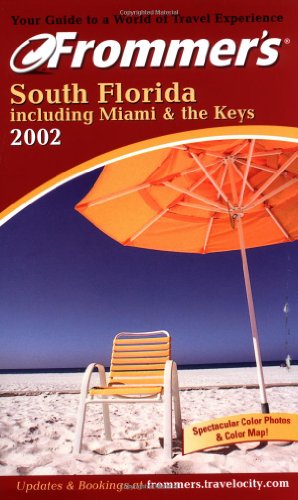 Imagen de archivo de Frommer's South Florida Including Miami and the Keys 2002 a la venta por Better World Books: West