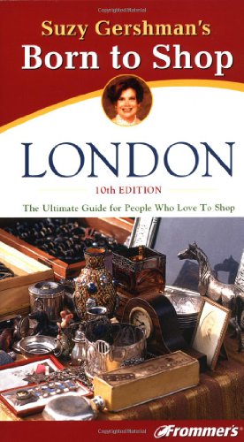 Stock image for Frommer's Suzy Gershman's Born to Shop London for sale by Wonder Book