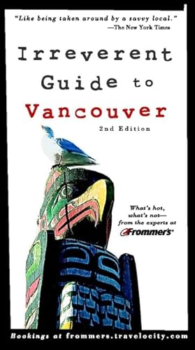 Imagen de archivo de Frommer's Irreverent Guide to Vancouver (Irreverent Guides) a la venta por Wonder Book