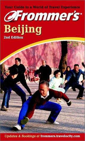 Imagen de archivo de Frommer's Beijing (Frommer's Beijing, 2nd ed) a la venta por Wonder Book