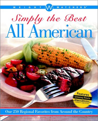 Stock image for Weight Watchers Simply the Best All American: Over 250 Regional Favorites from Around the Country for sale by SecondSale