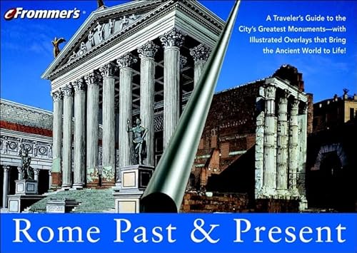 Imagen de archivo de Frommer?s® Rome Past & Present (Frommer's S.) a la venta por WorldofBooks