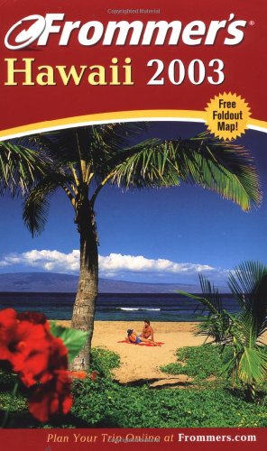 Frommer's Hawaii 2003 (Frommer's Complete Guides) (9780764566172) by Foster, Jeanette