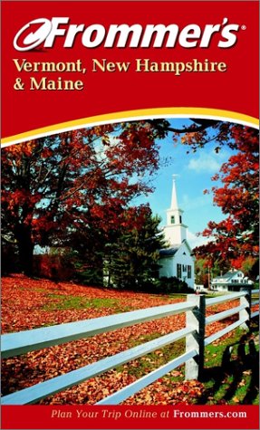 9780764566219: Frommer's Vermont, New Hampshire and Maine