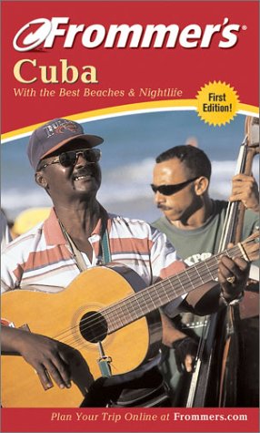 Beispielbild fr Frommer's Cuba: With the Best Beaches & Nightlife (Frommer's Complete Guides) zum Verkauf von HPB-Emerald