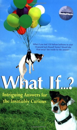 Stock image for What If.?: Intriguing Answers for the Insatiably Curious for sale by Wonder Book