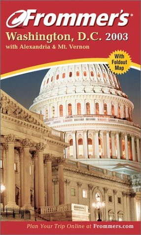 Imagen de archivo de Frommer's Washington, D.C. 2003 (Frommer's Complete Guides) a la venta por Wonder Book