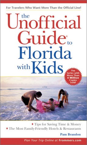 Imagen de archivo de The Unofficial Guide to Florida with Kids a la venta por Better World Books