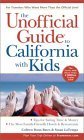 Stock image for The Unofficial Guide to California with Kids (Unofficial Guides) for sale by BooksRun