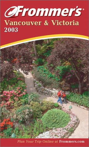 9780764566974: Frommer's Vancouver and Victoria (Frommer's 2003)