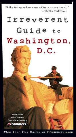 9780764567025: Frommer's Irreverent Guide to Washington, D.C. (Frommer's S.) [Idioma Ingls]