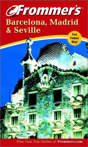 Beispielbild fr Frommer's Barcelona, Madrid and Seville (Frommer's Complete Guides) zum Verkauf von SecondSale