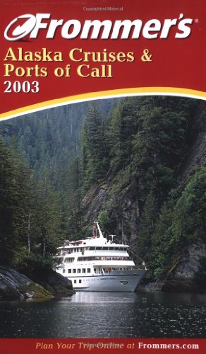 Beispielbild fr Frommer's Alaska Cruises and Ports of Call 2003 (Frommer's Cruises) zum Verkauf von More Than Words