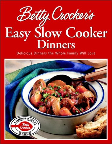 Beispielbild fr Betty Crocker's Easy Slow Cooker Dinners (Special Sale) zum Verkauf von Orion Tech