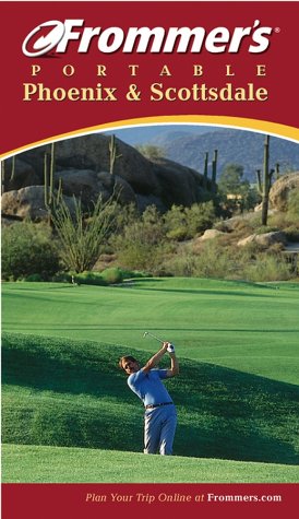 Frommer's Portable Phoenix and Scottsdale (9780764567353) by Samson, Karl; Aukshunas, Jane