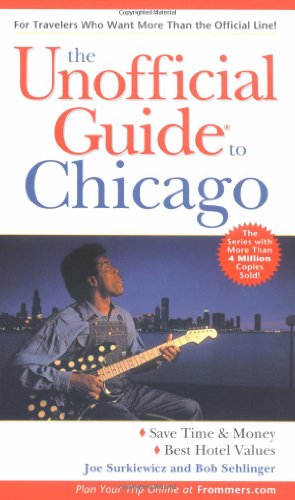Imagen de archivo de The Unofficial Guide to Chicago a la venta por Better World Books