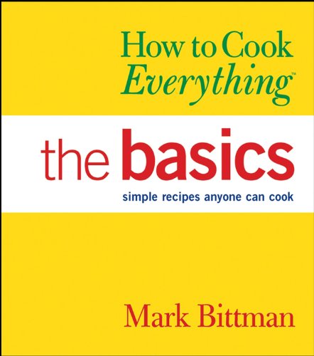 Beispielbild fr How to Cook Everything: The Basics (How to Cook Everything Series) zum Verkauf von SecondSale