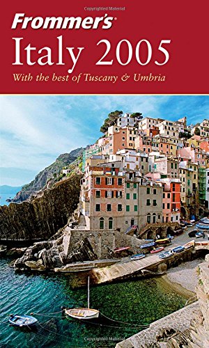 9780764568923: Frommer's 2005 Italy: With the best of Tuscany & Umbria [Lingua Inglese]
