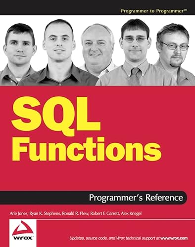 SQL Functions Programmer's Reference (9780764569012) by Jones, Arie; Stephens, Ryan K.; Plew, Ronald R.; Garrett, Robert F.; Kriegel, Alex