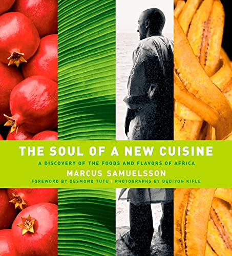 THE SOUL OF A NEW CUISINE A Discovery of the Foods and Flavors of Africa