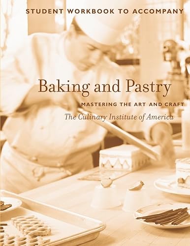 Baking and Pastry: Mastering the Art and Craft