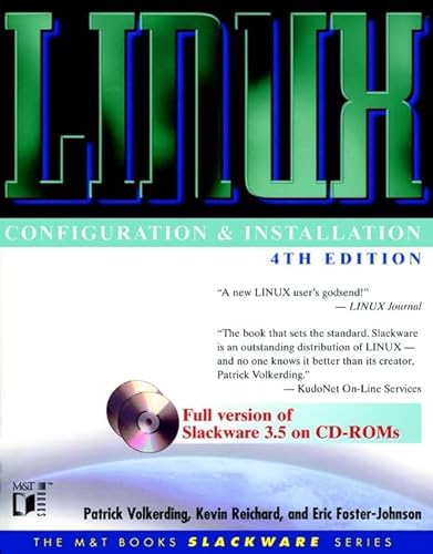 LINUX? Configuration and Installation (The M&t Books Slackware Series) (9780764570056) by Volkerding, Patrick; Reichard, Kevin; Foster-Johnson, Eric
