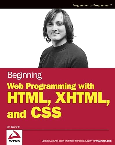 Beispielbild fr Beginning Web Programming with HTML, XHTML, and CSS zum Verkauf von WorldofBooks