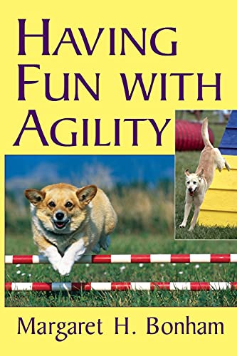 Stock image for Having Fun With Agility (Howell Dog Book of Distinction (Paperback)) for sale by SecondSale