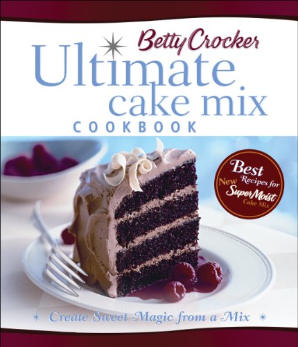 Beispielbild fr Ultimate Cake Mix Cookbook : Best Recipes for New SuperMoist Cake Mix - Create Sweet Magic from a Mix zum Verkauf von Better World Books