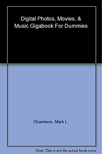 Imagen de archivo de Digital Photos, Movies, and Music Gigabook for Dummies a la venta por Better World Books