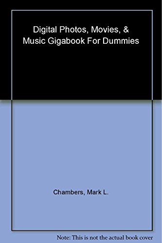 Stock image for Digital Photos, Movies, and Music Gigabook?For Dummies for sale by Irish Booksellers