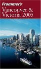 Beispielbild fr Frommer's Vancouver and Victoria (Frommer?s Complete Guides) zum Verkauf von WorldofBooks