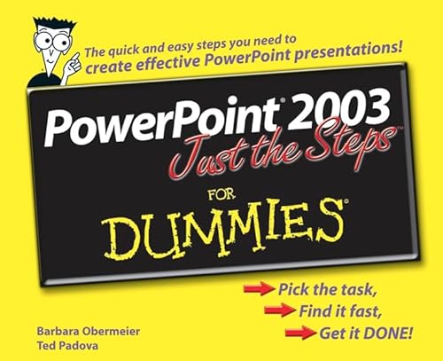 Powerpoint 2003 Just The Steps For Dummies (9780764574795) by Obermeier, Barbara; Padova, Ted