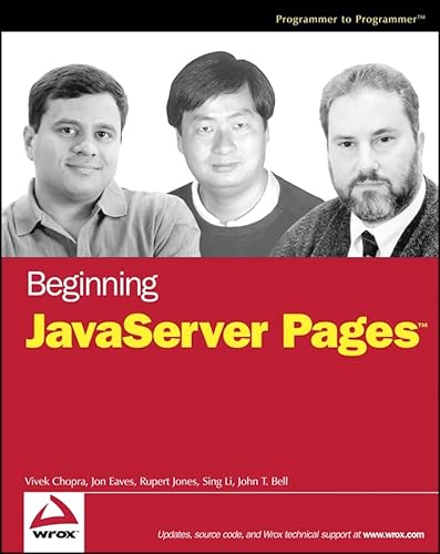 Beginning JavaServer Pages (9780764574856) by Chopra, Vivek; Eaves, Jon; Jones, Rupert; Li, Sing; Bell, John T.