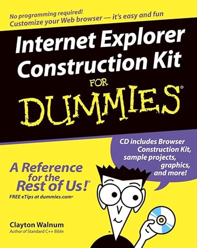 Internet Explorer Construction Kit for Dummies (9780764574917) by Walnum, Clayton