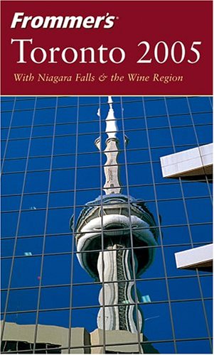 Frommer's Toronto 2005 (Frommer's Complete Guides) - Hilary Davidson